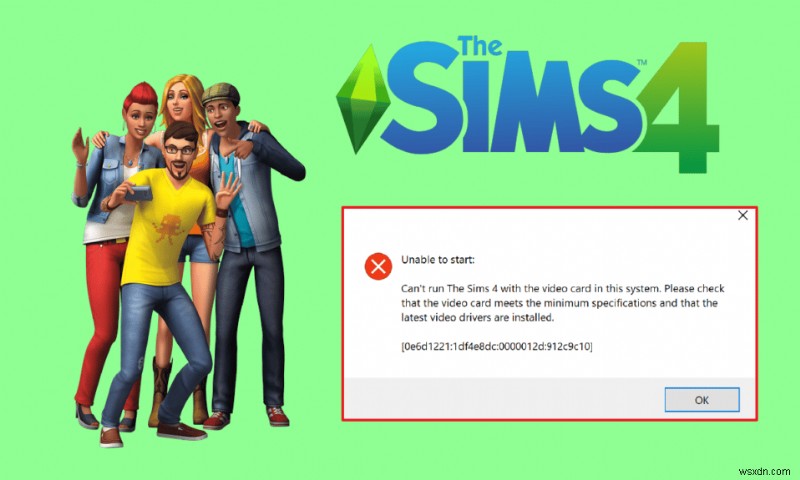 Sims को ठीक करने के 9 तरीके 4 वीडियो कार्ड शुरू करने में असमर्थ