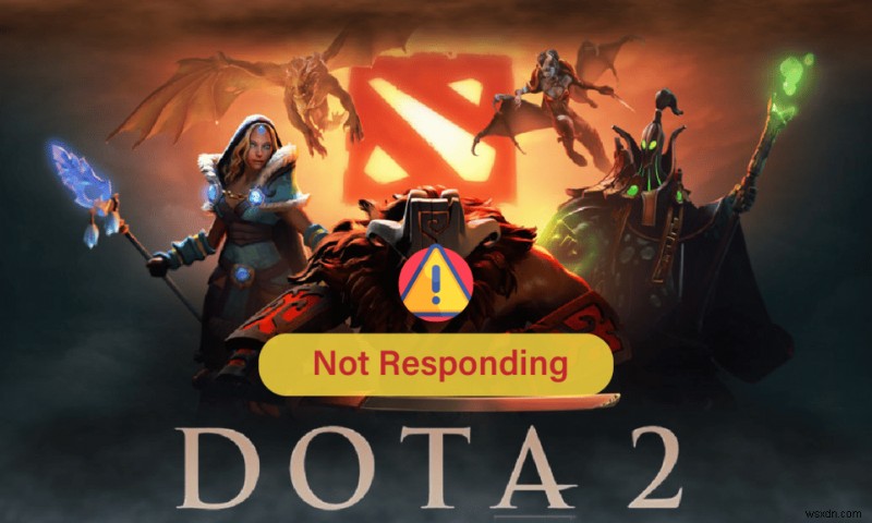 फिक्स Dota 2 विंडोज 10 में प्रतिक्रिया नहीं दे रहा है 