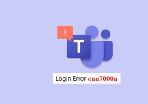 फिक्स टीम्स त्रुटि caa7000a विंडोज 10 