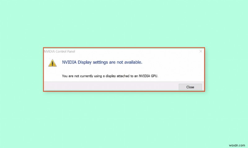 NVIDIA GPU डेस्कटॉप इश्यू से जुड़े डिस्प्ले का वर्तमान में उपयोग नहीं करना ठीक करें 