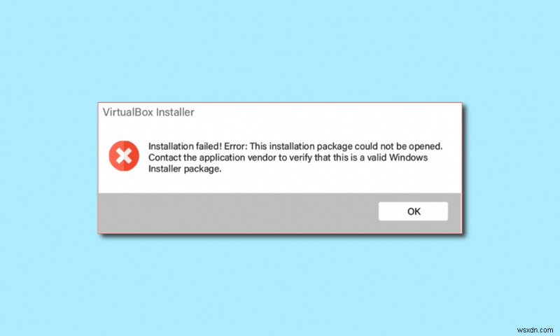Windows 10 में विफल वर्चुअलबॉक्स इंस्टॉलेशन को कैसे ठीक करें
