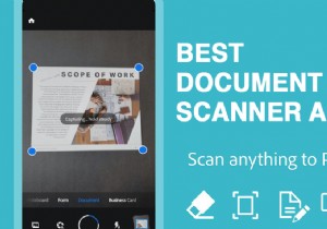 9 Android के लिए सर्वश्रेष्ठ दस्तावेज़ स्कैनर ऐप्स (2022)