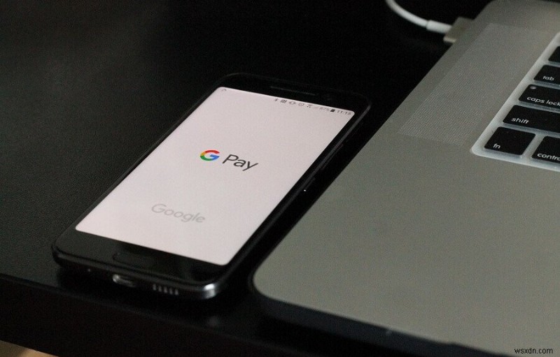 11 युक्तियाँ Google Pay के काम न करने की समस्या को ठीक करने के लिए