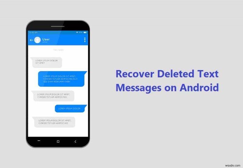 Android पर हटाए गए टेक्स्ट संदेशों को पुनर्प्राप्त करने के 6 तरीके