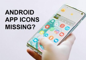 Android पर हटाए गए ऐप आइकन को कैसे पुनर्स्थापित करें