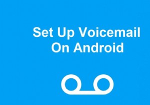 Android पर वॉइसमेल सेट करने के 3 तरीके