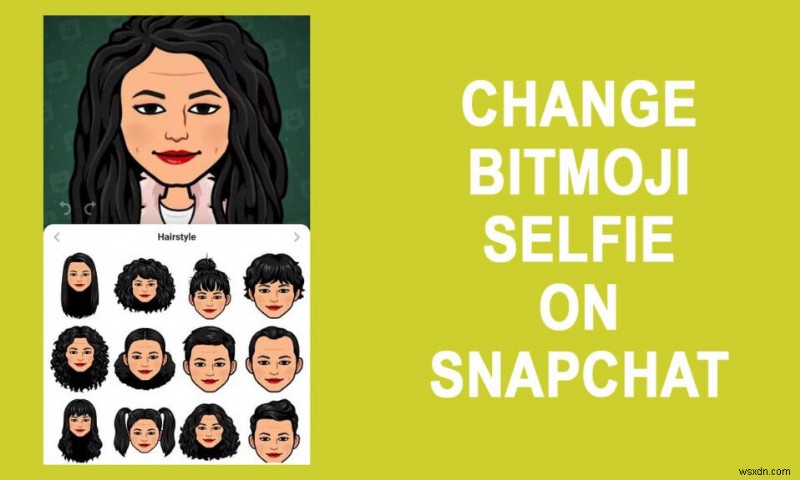 स्नैपचैट पर Bitmoji सेल्फी कैसे बदलें