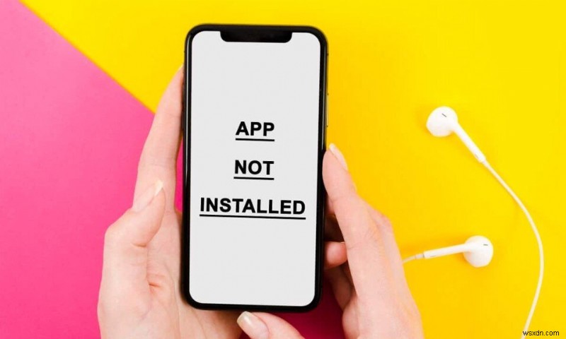 एंड्रॉइड पर ऐप इंस्टाल नहीं हुई त्रुटि को कैसे ठीक करें