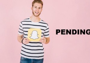 स्नैपचैट पर पेंडिंग का क्या मतलब है?