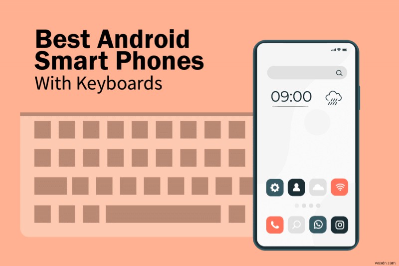 9 कीबोर्ड के साथ सर्वश्रेष्ठ एंड्रॉइड स्मार्टफोन