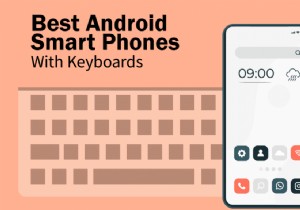 9 कीबोर्ड के साथ सर्वश्रेष्ठ एंड्रॉइड स्मार्टफोन