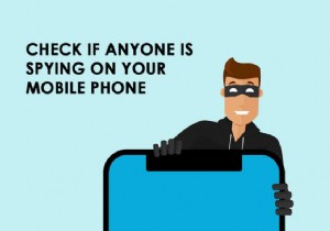 कैसे जांचें कि कोई आपके फोन पर जासूसी कर रहा है या नहीं