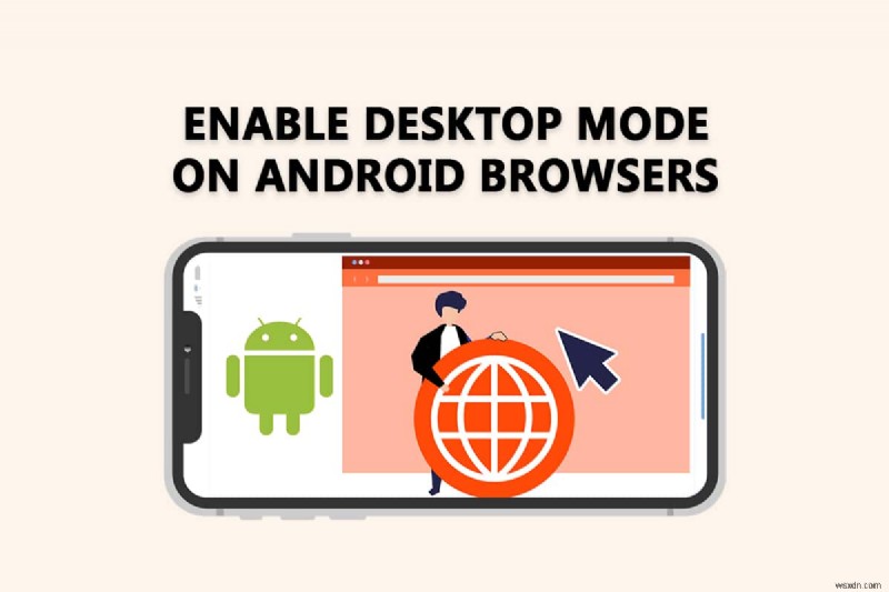 Android ब्राउज़र पर डेस्कटॉप मोड कैसे सक्षम करें