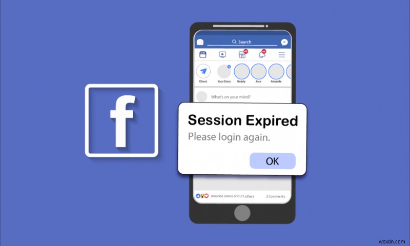 Android पर Facebook सत्र की समय-सीमा समाप्त त्रुटि ठीक करें