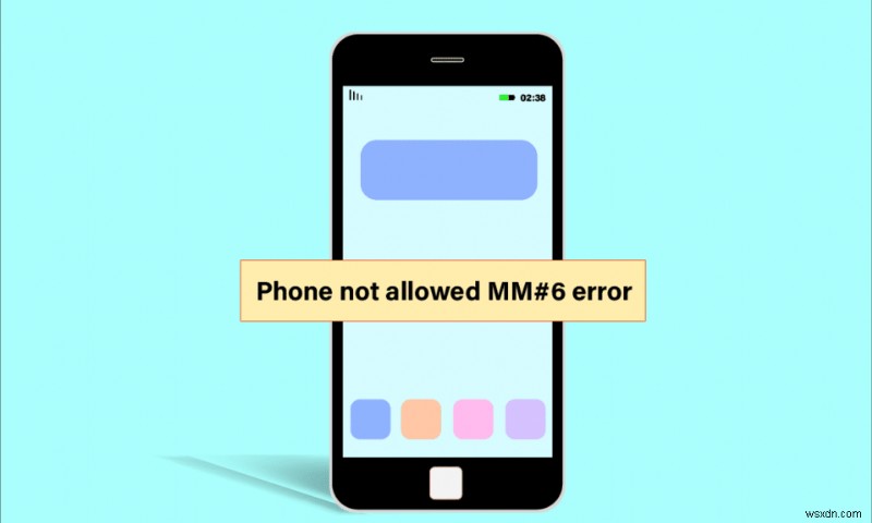 फ़ोन की अनुमति नहीं है ठीक करें MM6 त्रुटि