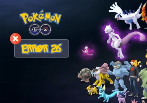 Android पर पोकेमॉन गो एरर 26 ठीक करें
