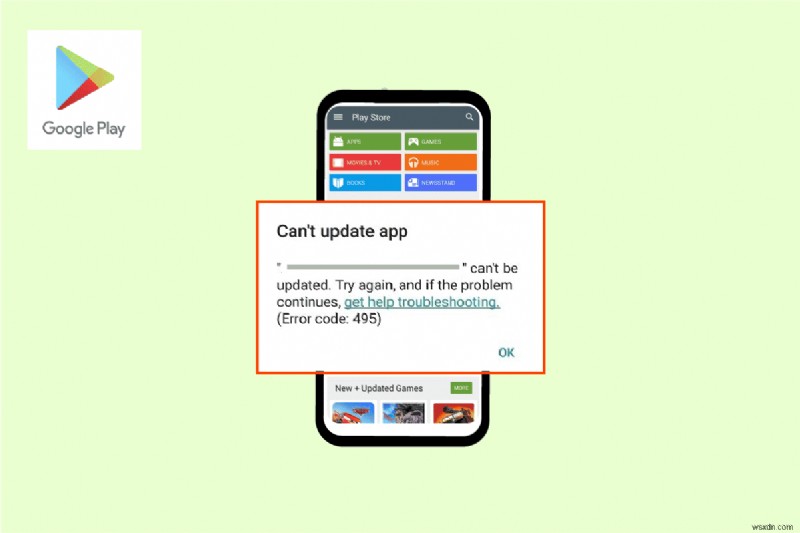 Android पर Google Play त्रुटि कोड 495 ठीक करें