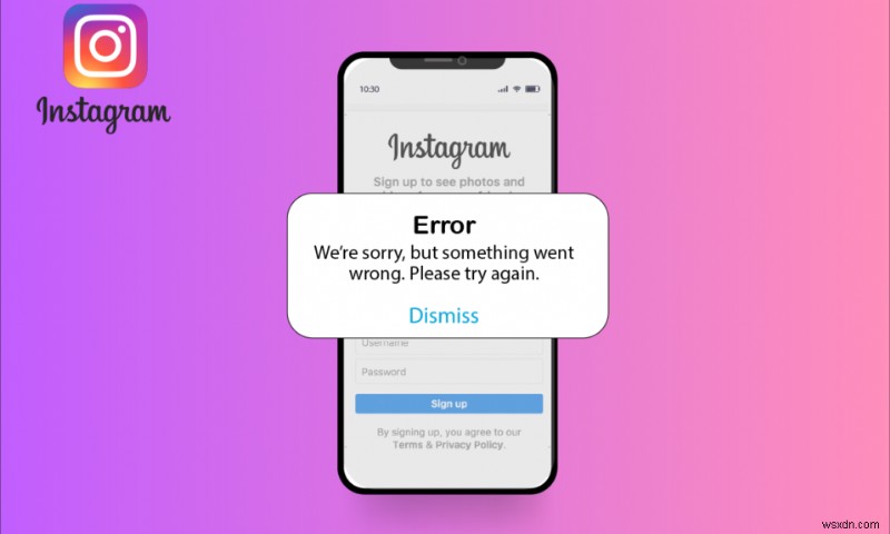 Instagram फ़ीडबैक आवश्यक लॉगिन त्रुटि ठीक करें 