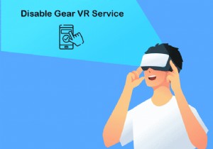 Android पर गियर VR सेवा को अक्षम कैसे करें 