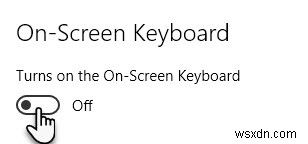 विंडोज 10 में ऑन-स्क्रीन कीबोर्ड को सक्षम और अक्षम करने के शीर्ष 6 तरीके
