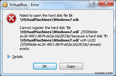 FIX:VirtualBox हार्ड डिस्क फ़ाइल को खोलने में विफल। वर्चुअल हार्ड डिस्क को पंजीकृत नहीं कर सकता क्योंकि समान UUID वाली डिस्क पहले से मौजूद है।(समाधान)