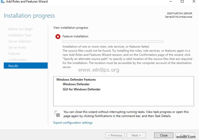 FIX:विंडोज डिफेंडर फीचर इंस्टालेशन विफल-सोर्स फाइल्स सर्वर 2016 में नहीं मिली (समाधान)