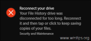 FIX:अपने ड्राइव को फिर से कनेक्ट करें। आपका फ़ाइल इतिहास ड्राइव Windows 10 में बहुत लंबे समय के लिए डिस्कनेक्ट किया गया था। 