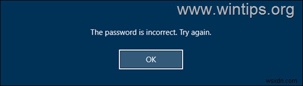 फिक्स:पिन या पासवर्ड गलत है, भले ही वह विंडोज 10 में सही हो। (समाधान)