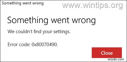 फिक्स त्रुटि 0x80070490:हम विंडोज मेल ऐप में आपकी सेटिंग्स नहीं खोज सके (समाधान)