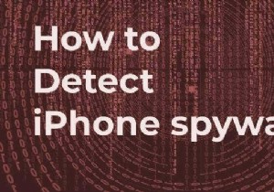 कैसे पता करें कि आपके iPhone में स्पाइवेयर है या नहीं