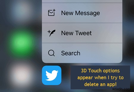 3D Touch के कारण iPhone पर ऐप्स नहीं हटा सकते?