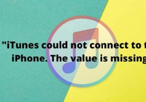 कैसे ठीक करें  iTunes इस iPhone से कनेक्ट नहीं हो सका। मान गुम है” त्रुटि