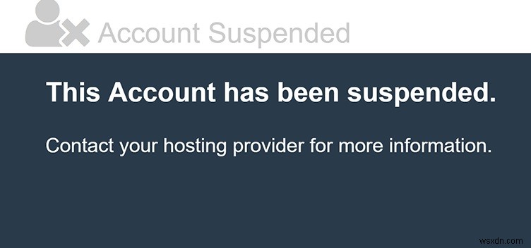 होस्टिंग प्रदाता द्वारा  आपका खाता निलंबित कर दिया गया है  का समाधान कैसे करें - OpenCart, Magento, Prestashop और Drupal के संभावित कारण और समाधान 
