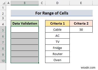 Excel में एकाधिक मानदंडों के लिए कस्टम डेटा सत्यापन लागू करें (4 उदाहरण)