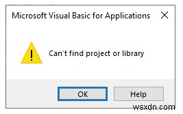 [फिक्स्ड]:एक्सेल में प्रोजेक्ट या लाइब्रेरी एरर नहीं ढूंढा जा सकता (3 समाधान)