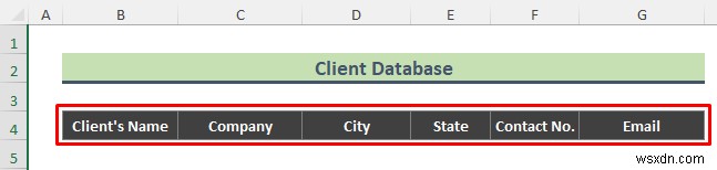 एक्सेल में क्लाइंट डेटाबेस कैसे बनाएं (आसान चरणों के साथ)