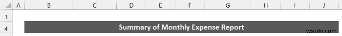 Excel में मासिक व्यय रिपोर्ट कैसे बनाएं (त्वरित चरणों के साथ)