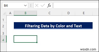 Excel Filter by Color and Text (आसान चरणों के साथ)