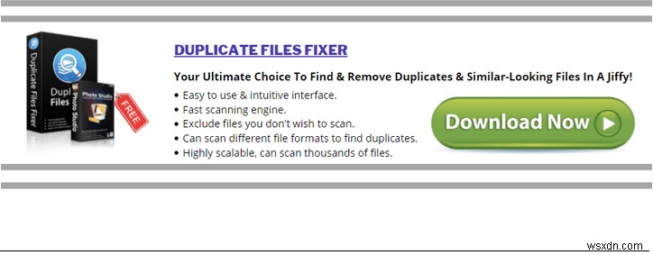 डुप्लीकेट फ़ाइलें फिक्सर VS आसान डुप्लीकेट खोजक:आपकी आवश्यकताओं के अनुरूप कौन सा है?