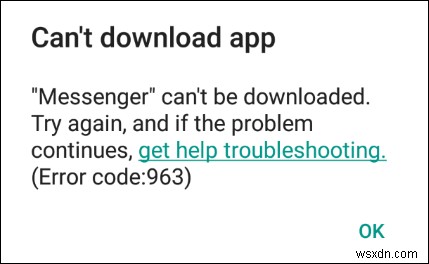 Google Play Store त्रुटि 963 को कैसे ठीक करें