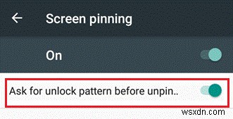 स्क्रीन पिनिंग क्या है? Android में ऐप्स को पिन करने के लिए इसका उपयोग कैसे किया जा सकता है