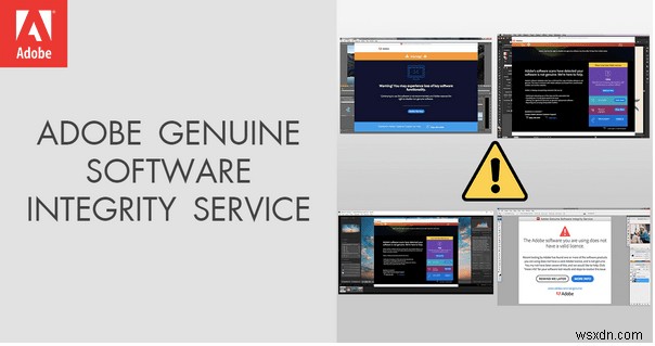 Adobe Genuine Software Integrity Service:Windows और Mac के लिए ठीक करें