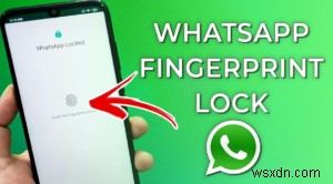WhatsApp पर फिंगरप्रिंट लॉक कैसे सेटअप करें