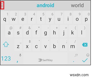 ऐसी चीज़ें जो आप नहीं जानते कि आप SwiftKey के साथ कर सकते हैं