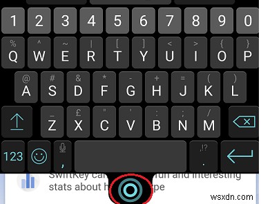 ऐसी चीज़ें जो आप नहीं जानते कि आप SwiftKey के साथ कर सकते हैं