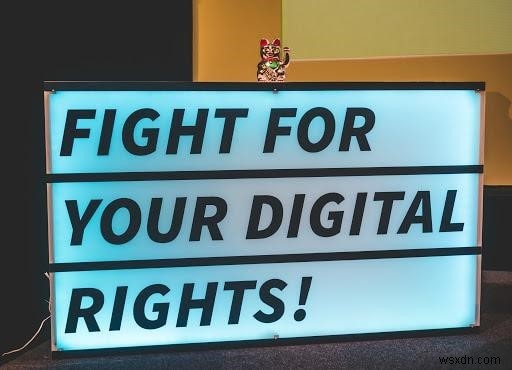डिजिटल अधिकार क्या हैं? वे क्यों मायने रखते हैं और जानने के लिए सब कुछ!