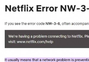 नेटफ्लिक्स एरर कोड NW-3-6 (2022 गाइड)