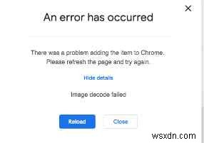 Windows के लिए Chrome पर एक्सटेंशन इंस्टॉल करते समय  छवि डीकोड विफल  त्रुटि को कैसे ठीक करें