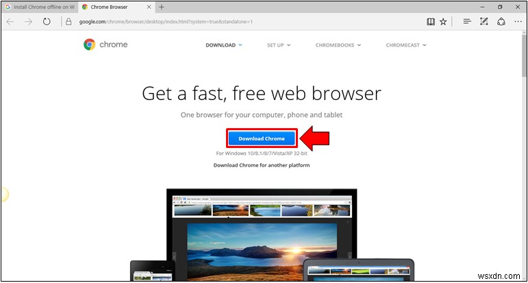 Windows 10 में Google Chrome कैसे इंस्टॉल करें (ऑनलाइन और ऑफलाइन)