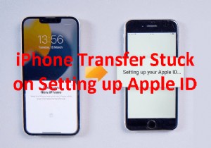 Apple ID सेटअप पर अटके iPhone ट्रांसफर को ठीक करें - 6 सिद्ध समाधान 